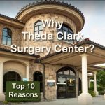 Why have your operation at the Theda Clark Surgery Centery